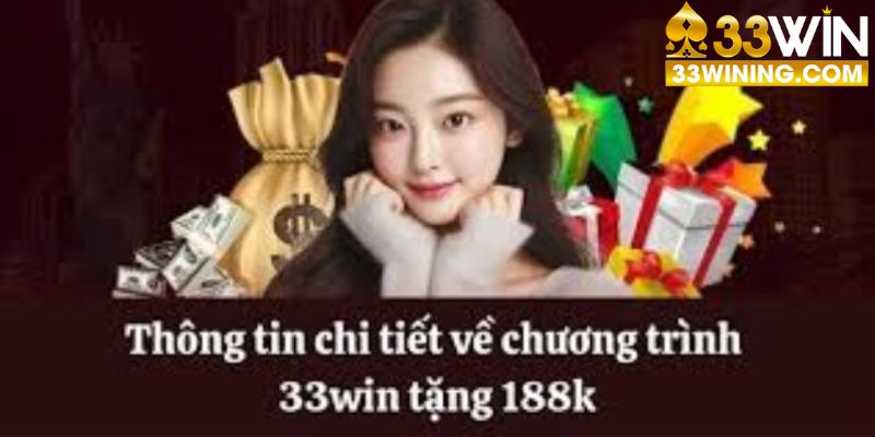 Giới thiệu cụ thể về chương trình ưu đãi hot hit của 33Win