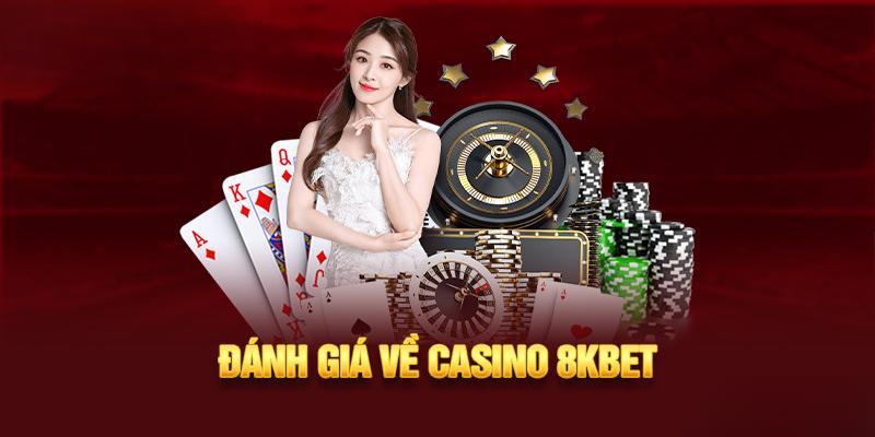 Điểm mạnh giúp casino 8KBET làm nên thương hiệu 